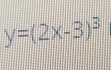 y=(2x-3)^3