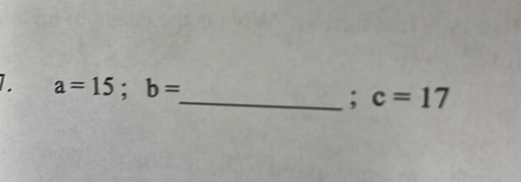 a=15; b= _ ; c=17