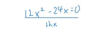  (12x^2-24x=0)/12x 