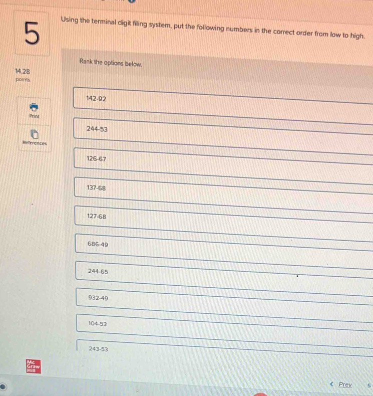 Solved: Using the terminal digit filing system, put the following ...