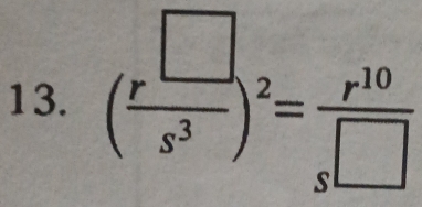 ( r^(□)/s^3 )^2= r^(10)/s□  