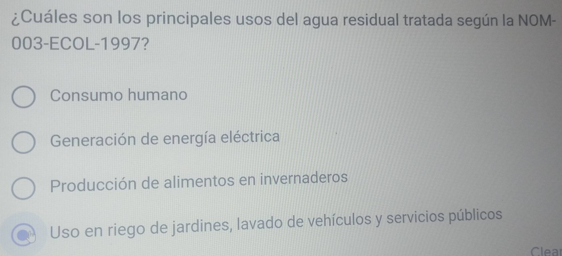 ¿Cuáles son los principales usos del agua residual tratada según la NOM-
003-ECOL-1997?
Consumo humano
Generación de energía eléctrica
Producción de alimentos en invernaderos
Uso en riego de jardines, lavado de vehículos y servicios públicos
Clear