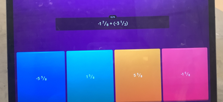 -1^7/_8+(-3^1/_2)
-5 ³/₈ 1⁵/s 5 ³/₈ -1 ⁵/₈