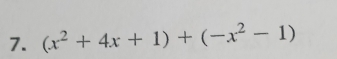 (x^2+4x+1)+(-x^2-1)