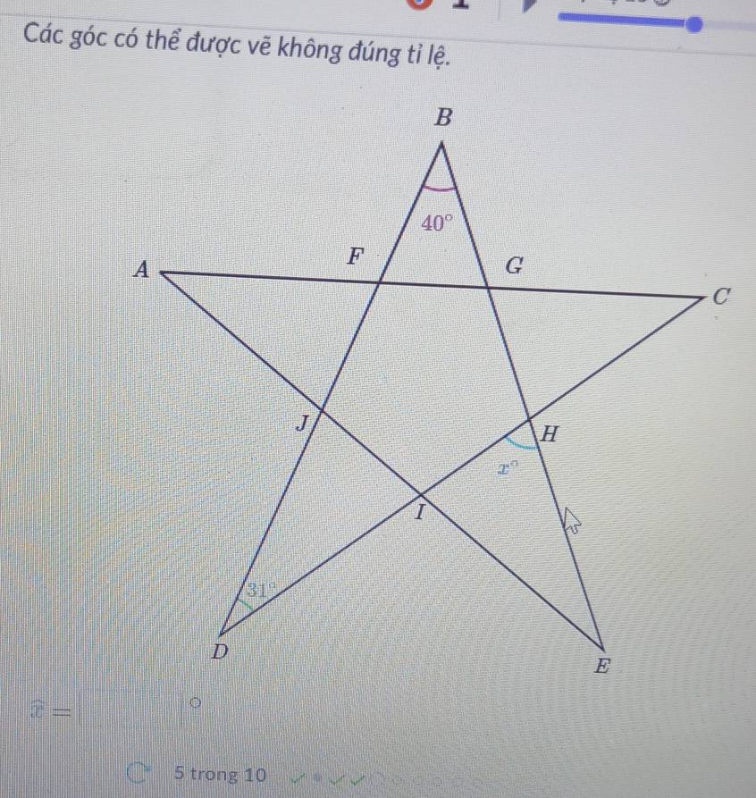 Các góc có thể được vẽ không đúng tỉ lệ.
widehat x=□°
5 trong 10