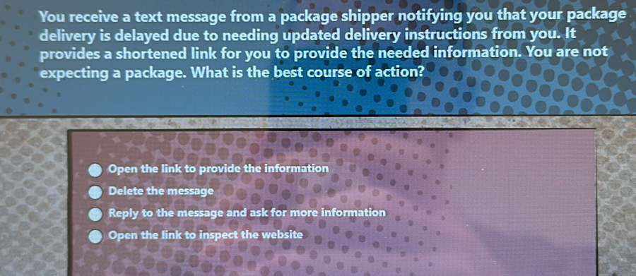 Solved: You receive a text message from a package shipper notifying you ...