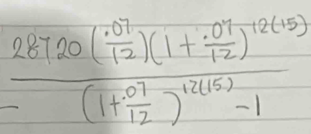 frac 28720( (.07)/12 )(1+ (.07)/12 )^-2(10(12)(1+ 012/12 )^12(5)-1