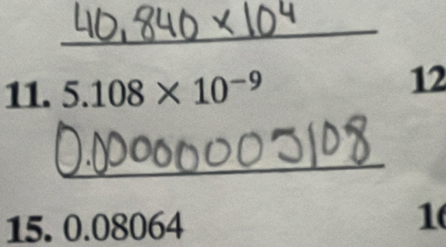 5.108* 10^(-9)
12 
_ 
_ 
_ 
_ 
15. 0.08064
1