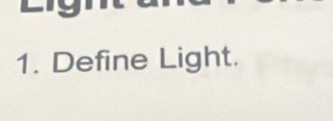 Define Light.