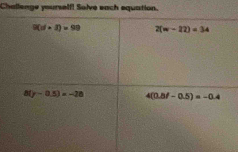 Challenge yourself! Solve each equation.