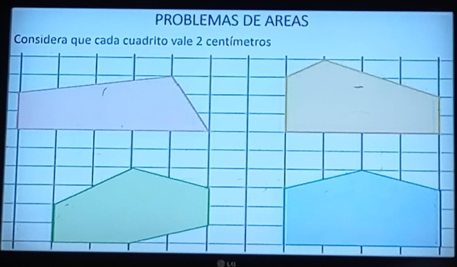 PROBLEMAS DE AREAS 
Considera que cada cuadrito vale 2 centímetros
Lo