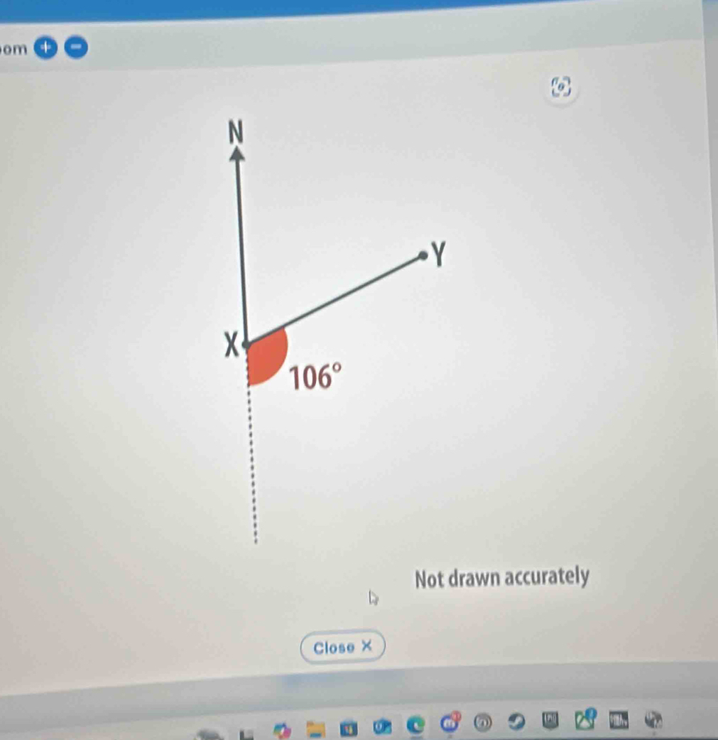 om 
of
N
Y
x
106°
Not drawn accurately 
Close×
