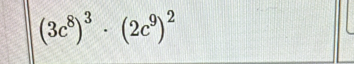 (3c^8)^3· (2c^9)^2