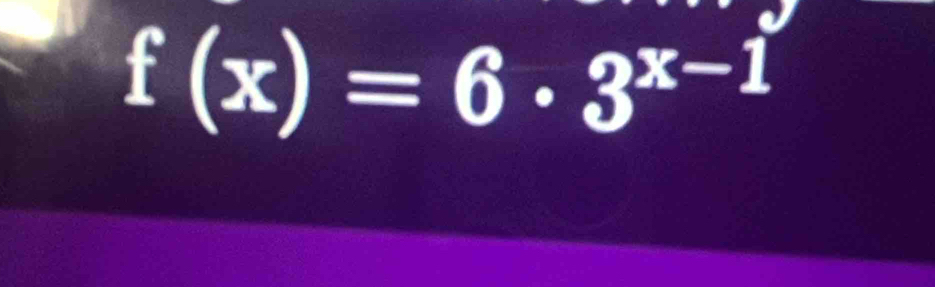 f(x)=6· 3^(x-1)