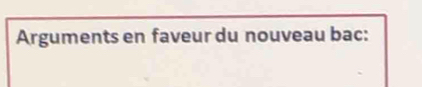 Arguments en faveur du nouveau bac: