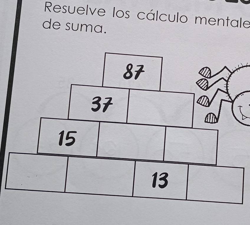 Resuelve los cálculo mentale 
de suma.