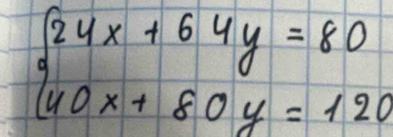 beginarrayl 24x+64y=80 40x+80y=120endarray.