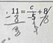 11= c/k +8