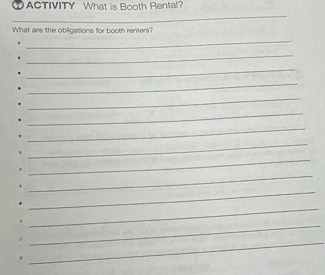 ACTIVITY What is Booth Rental? 
_ 
What are the obligations for booth renters? 
_ 
_ 
_ 
_ 
_ 
_ 
_ 
_ 
_ 
_ 
_ 
_ 
_ 
_