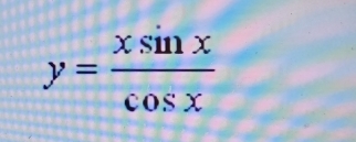 y= xsin x/cos x 