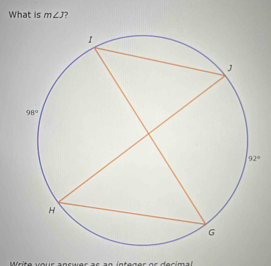 What is m∠ J ?
Write vour answer