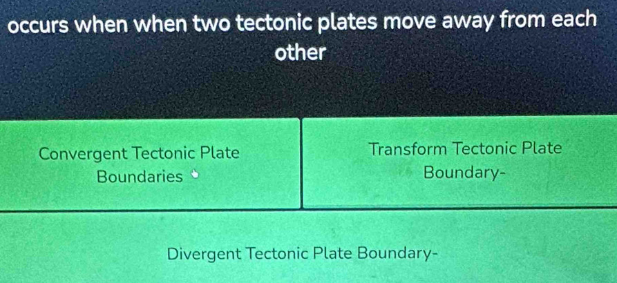 occurs when when two tectonic plates move away from each
other
Convergent Tectonic Plate Transform Tectonic Plate
Boundaries Boundary-
Divergent Tectonic Plate Boundary-