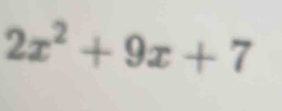 2x^2+9x+7