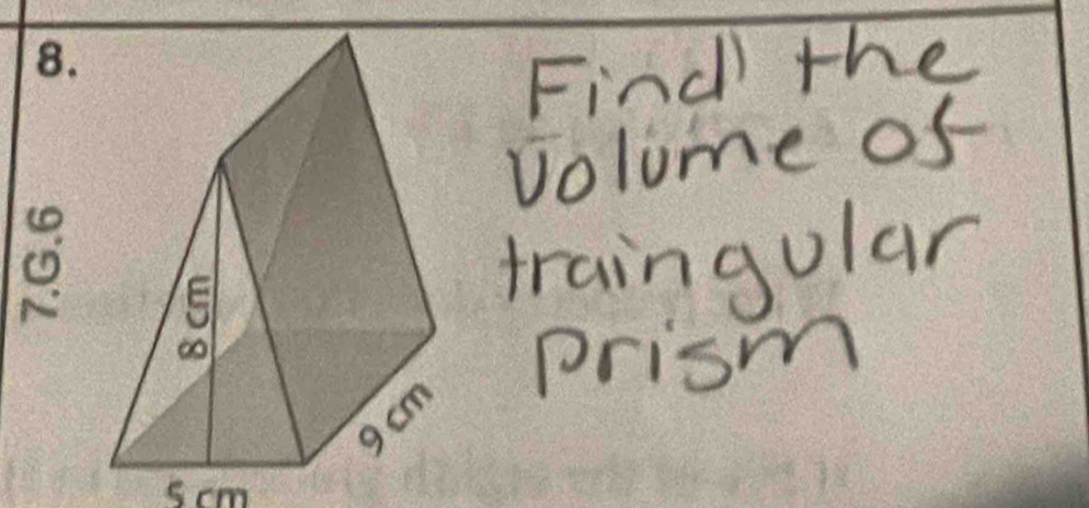 Find the 
volume of 
traingular 
prism