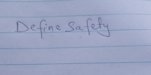 Define Safety