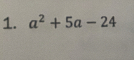 a^2+5a-24