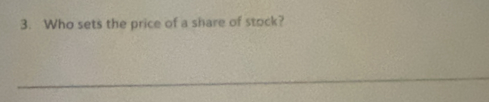 Who sets the price of a share of stock? 
_