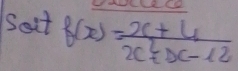 Sort f(x)= (x+4)/x^2+x-12 