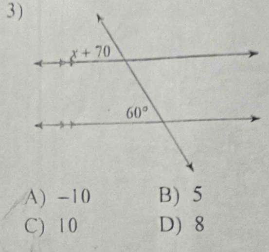 A) -10 B) 5
C) 10 D) 8