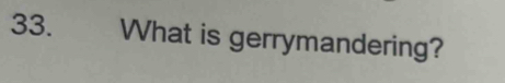 What is gerrymandering?