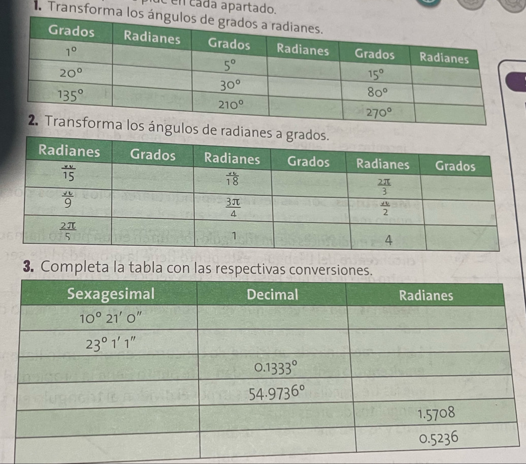 de en cada apartado.
Transforma 
gulos de r
3. Completa la tabla con las respectivas conversiones.