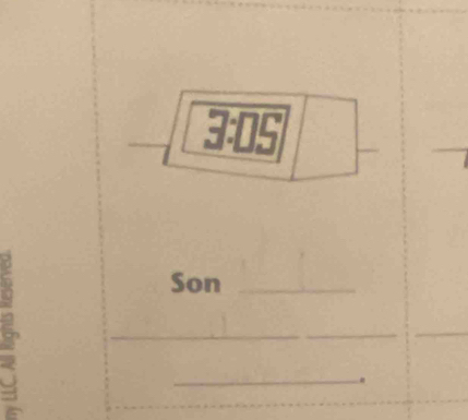 3:05 
_ 
_ 
Son_ 
_ 
_ 
_.