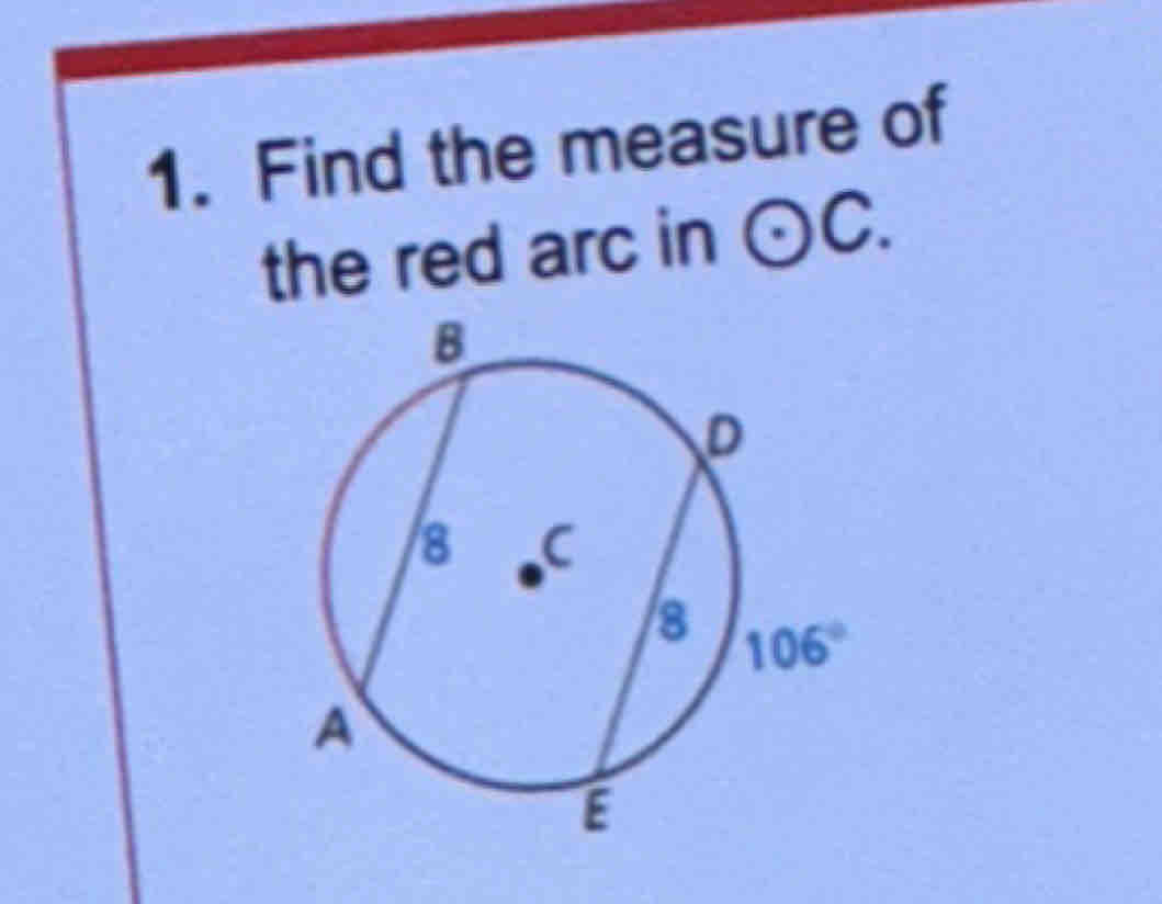 Find the measure of
the red arc in odot C.