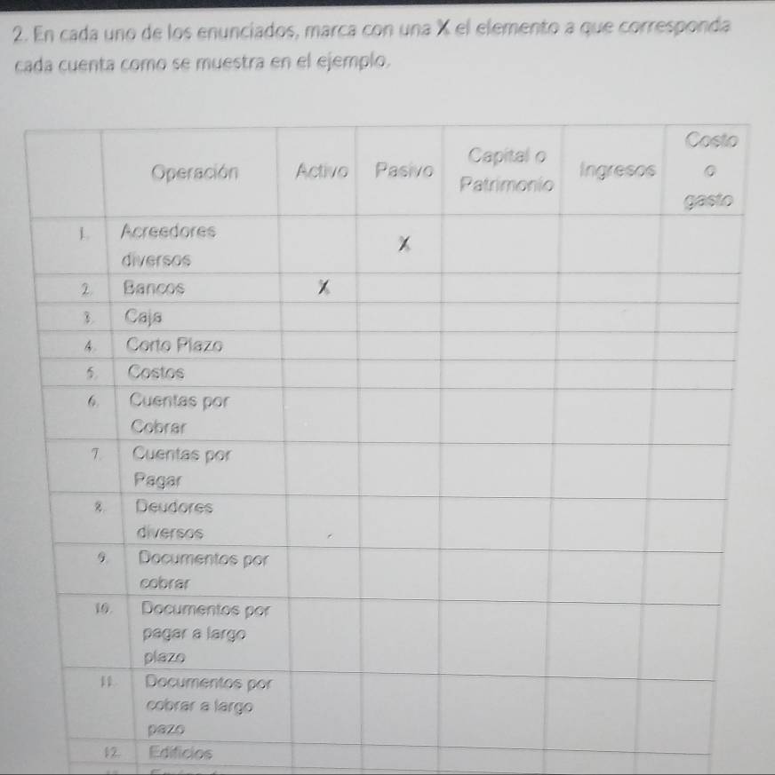 En cada uno de los enunciados, marca con una X el elemento a que corresponda 
cada cuenta como se muestra en el ejemplo. 
12. Edificios