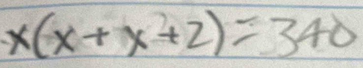 x(x+x+2)=340