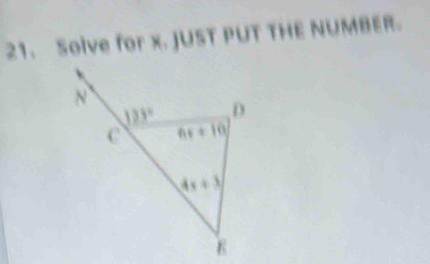 Solve for x. JUST PUT THE NUMBER.