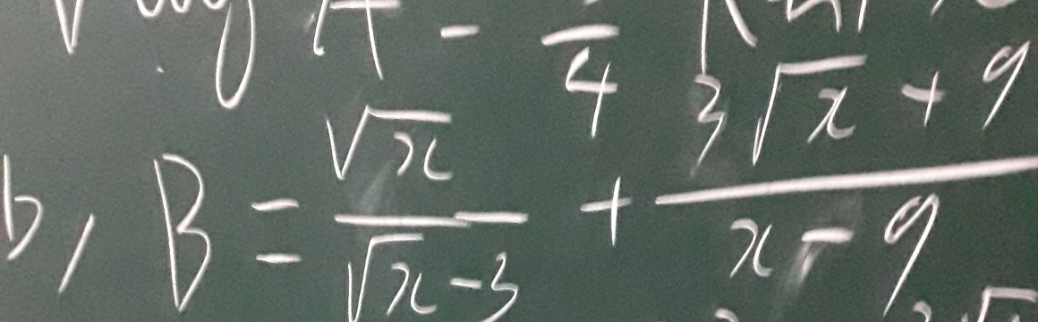 11 π -frac 4 
D =frac sqrt(2)^2= sqrt(3)/□   1
B= sqrt(x)/sqrt(x)-3 +frac sqrt[3](x)x-3