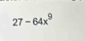 27-64x^9