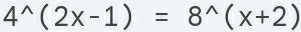 4^(wedge)(2x-1)=8^(wedge)(x+2)