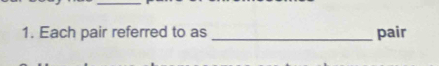 Each pair referred to as _pair