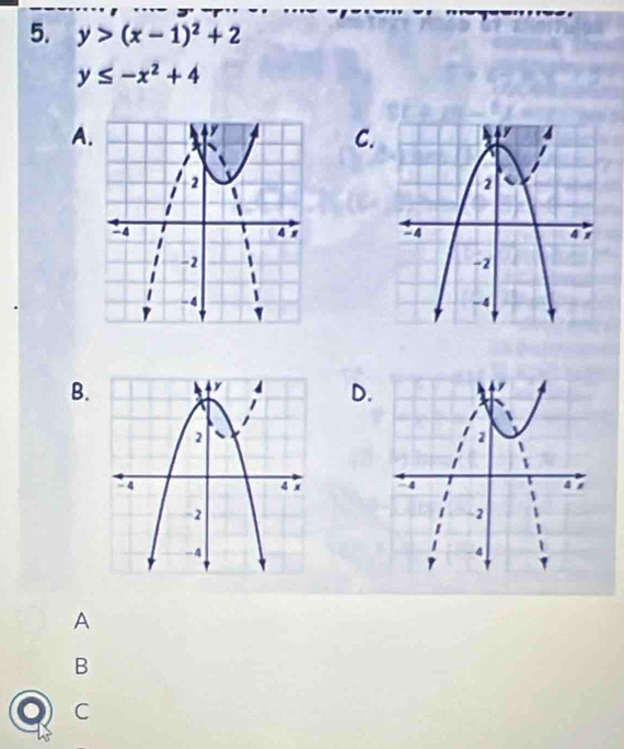 y>(x-1)^2+2
y≤ -x^2+4
A
C
B.
D.


A
B
C