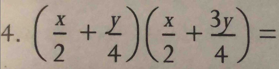 ( x/2 + y/4 )( x/2 + 3y/4 )=