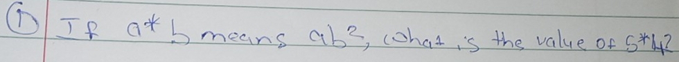 DIP a^*b means ab^2 , (hat is the value of 5^* 42