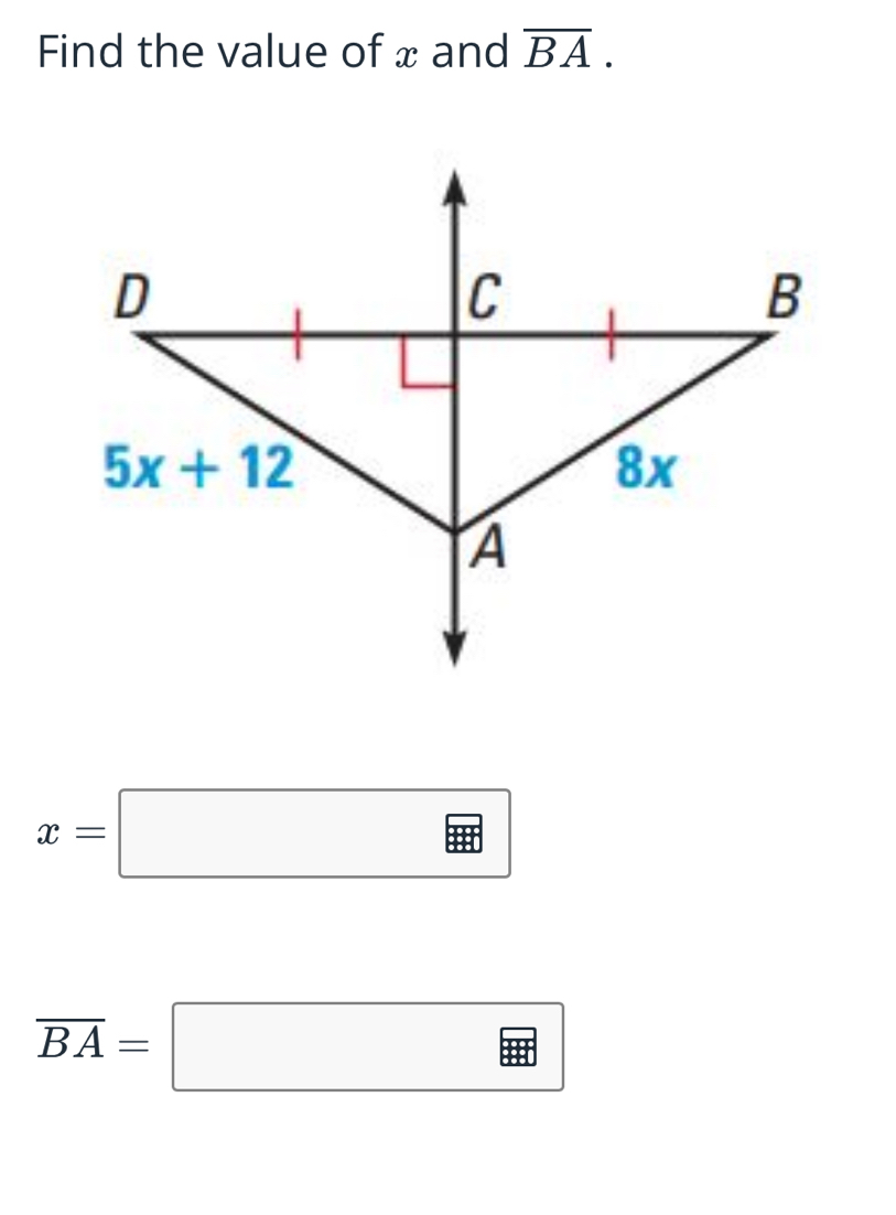 Find the value of x and overline BA.
x=□
overline BA=□