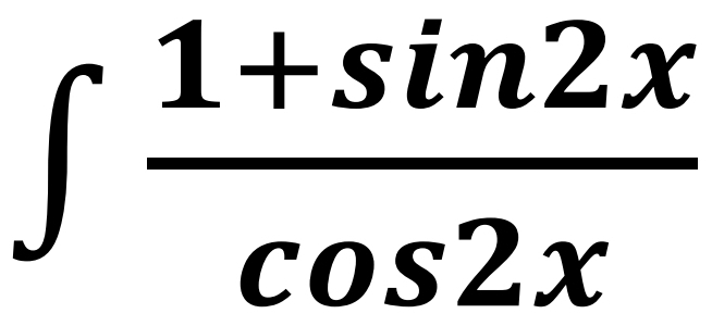 ∈t  (1+sin 2x)/cos 2x 