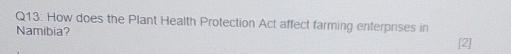 How does the Plant Health Protection Act affect farming enterprises in 
Namibia? 
[2]